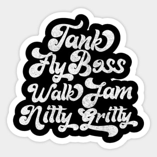 Tank Fly Boss Walk Jam Nitty Gritty Sticker